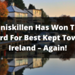 Enniskillen Has Won The Award For Best Kept Town In Ireland – Again!